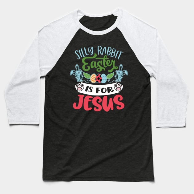 Happy Easter Egg Jesus Bunny Ear for Rabbit Easter Day Eggs Baseball T-Shirt by alcoshirts